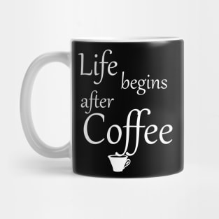 Life begins after Coffee Mug